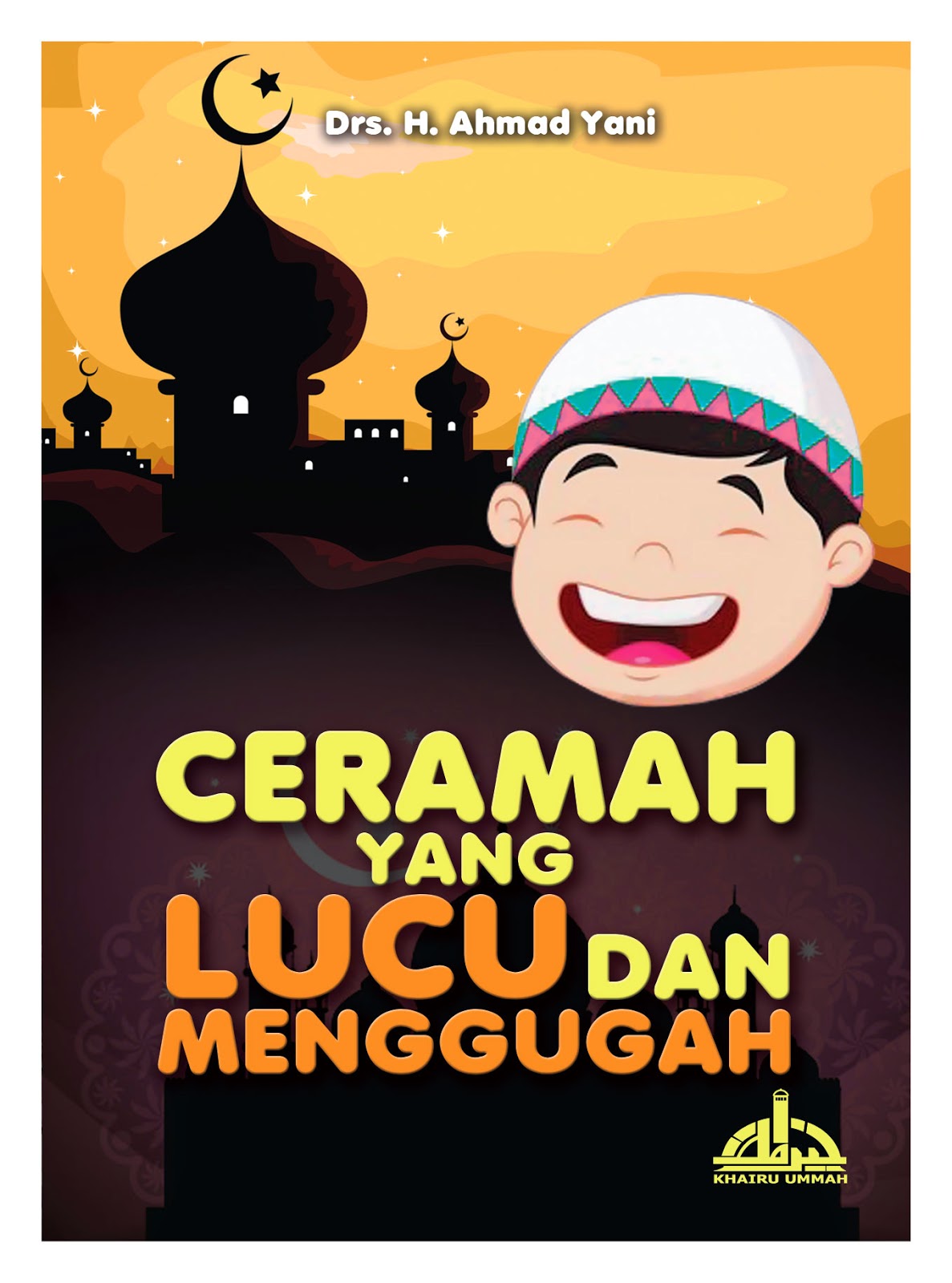 Buku Ceramah Yang Lucu Dan Menggugah Dewan Masjid Indonesia