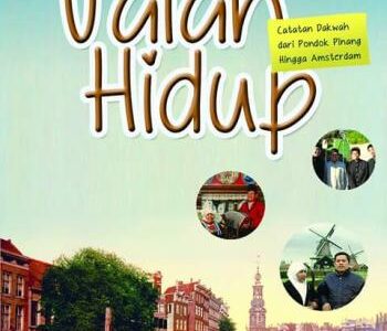 Buku: Jalan Hidup, Catatan Dakwah dari Pondok Pinang Hingga Amsterdam